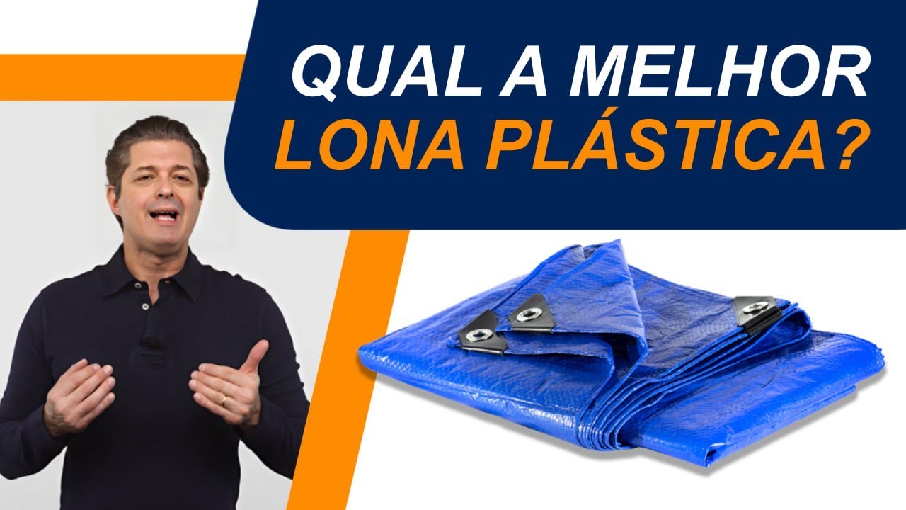 Qual a melhor lona plástica?
