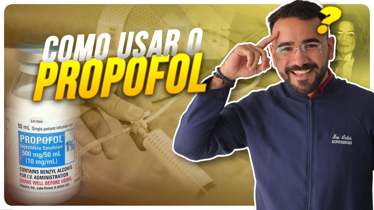 COMO USAR O PROPOFOL COM SEGURANÇA? APRENDA AGORA!