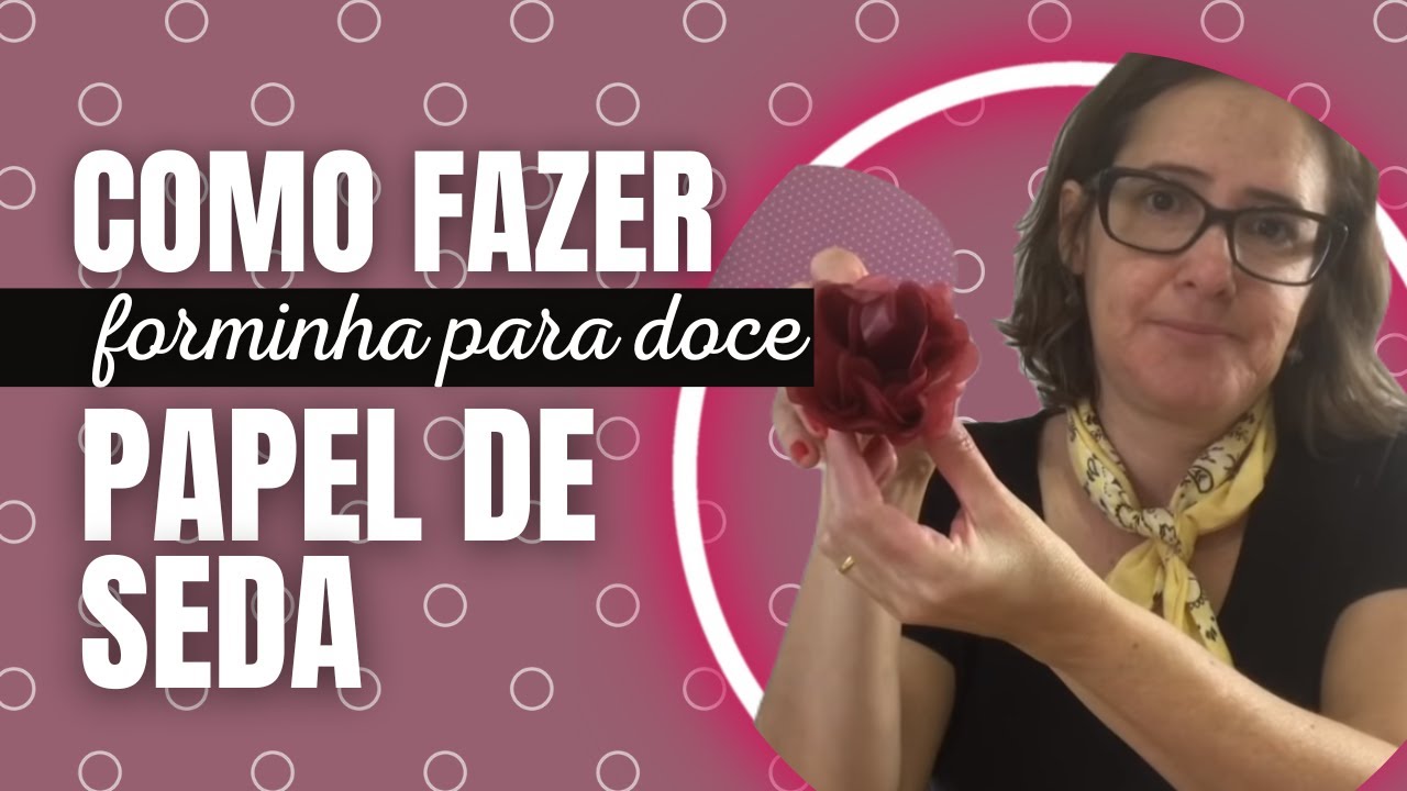 Como fazer forminha para doce em papel de seda: Coração - Curso de Forminhas Para Doce