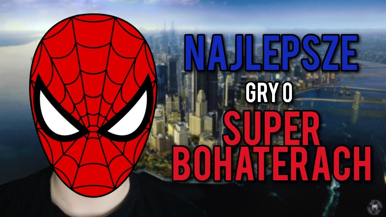 NAJLEPSZE gry o SUPER-BOHATERACH