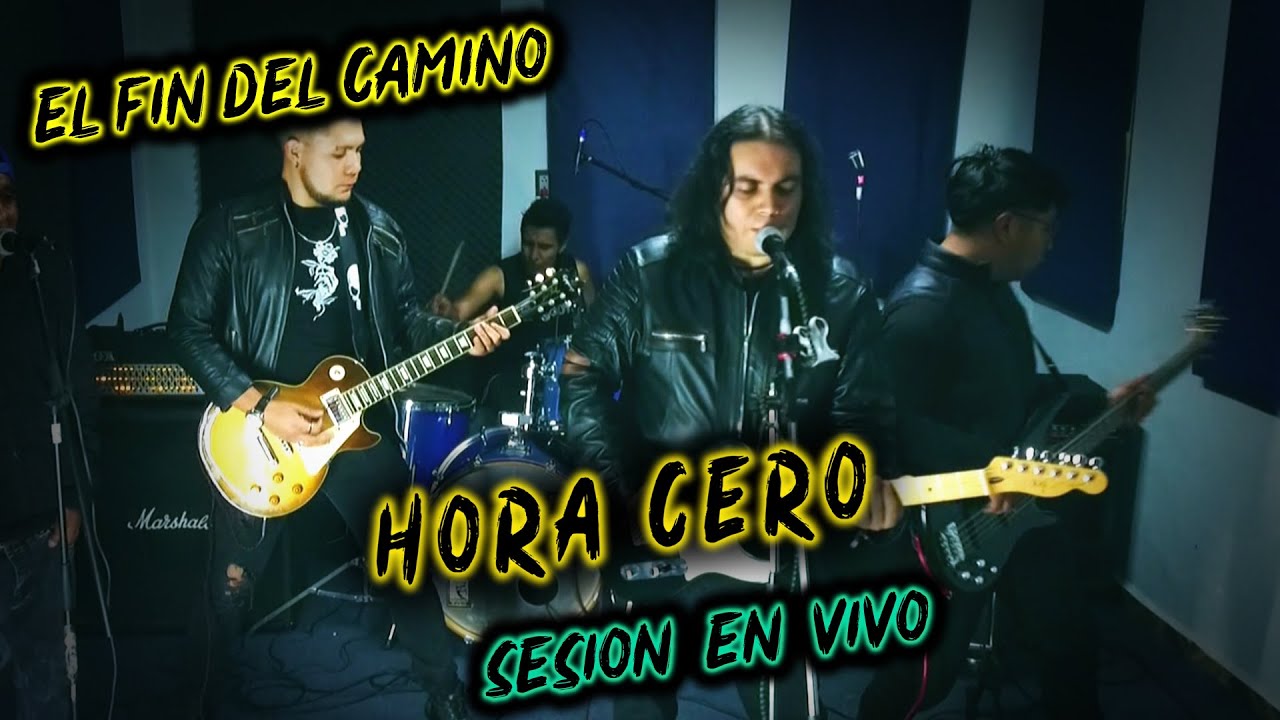 Hora Cero - El fin del camino (sesión en vivo)