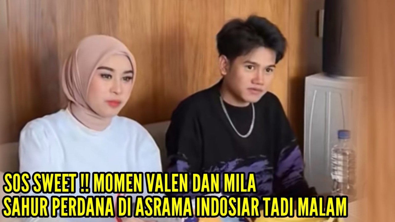 VALEN SUAPIN MILA SAAT SAHUR PERDANA DIASRAMA, SEMUA PUBLIK DIBUAT BAPER