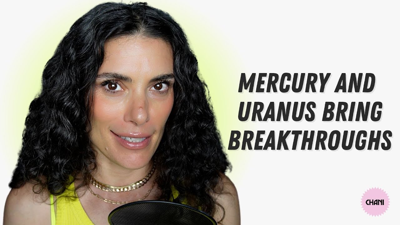 The Week of May 8th: Mercury and Uranus bring breakthroughs