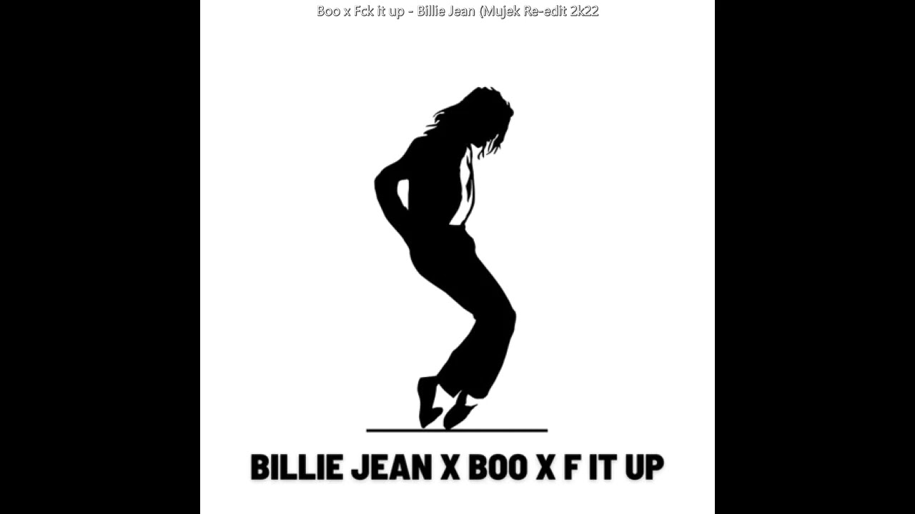 Boo x Fck it up - Billie Jean (Mujek Re-edit 2k22)