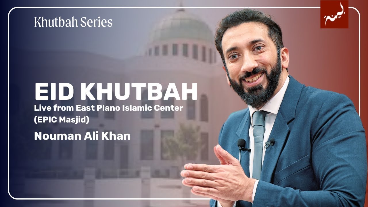 Eid Khutbah With Ustadh Nouman Ali Khan | Live From Epic Mosque | Plano, TX
