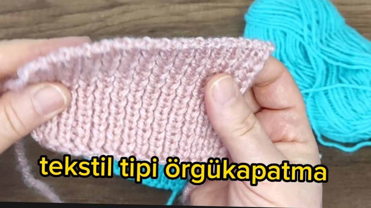 Solaklar için örgü teknikleri: İğne ile örgü nasıl bitirilir? Tekstil tipi örgü kapatma.