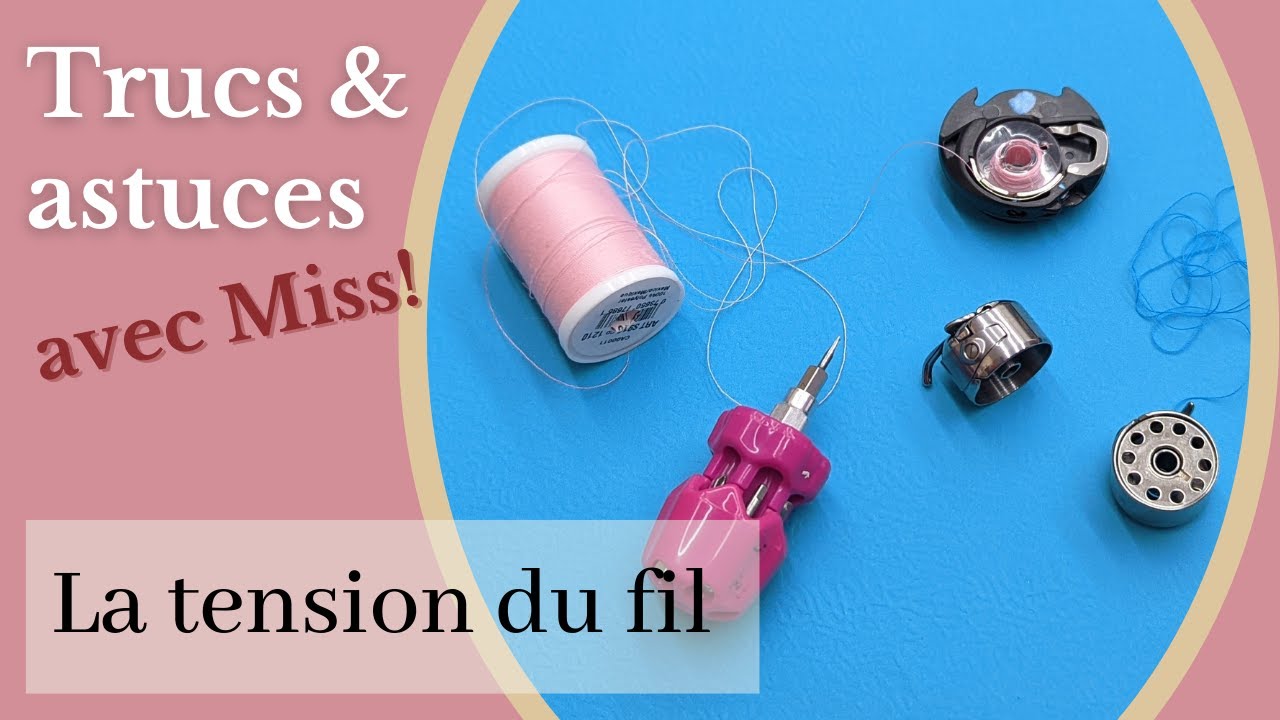 L'ajustement des tensions (machine à coudre)