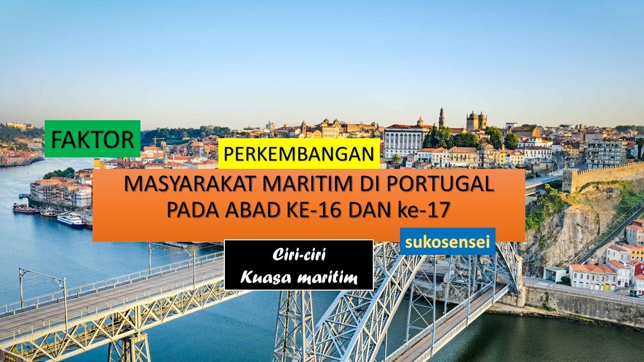 Faktor perkembangan masyarakat maritim di Portugal pada abad ke-16 dan ke-17