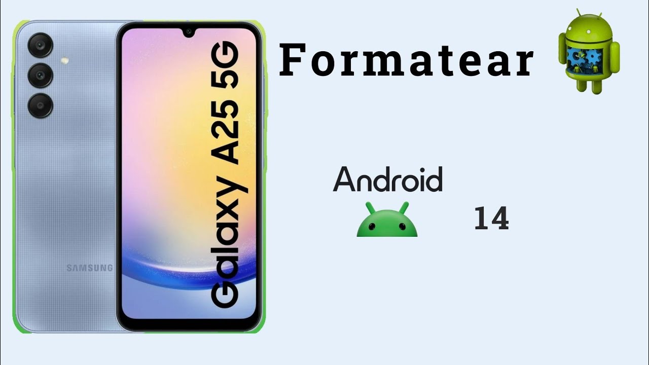 Formatear Samsung Galaxy A25 5G \ Android 14