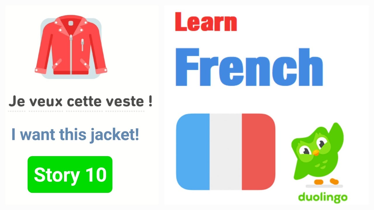 Learn French 10 - Je veux cette veste: I want this jacket- through Duolingo Stories