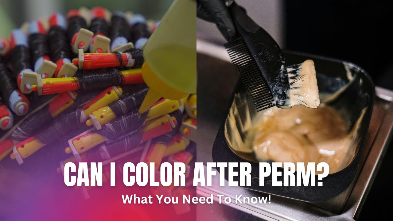 Can I Color my Hair After a Perm? What You Need To Know!