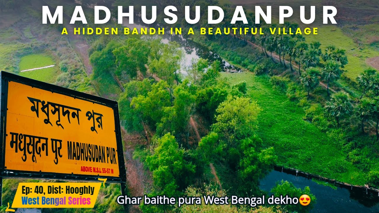 Madhusudanpur - Discovering the Hidden Beauty of Village | Ep- 40 | Dist: Hooghly, West Bengal | 121