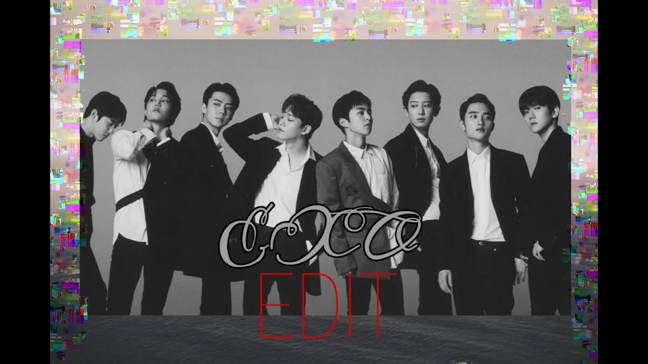 EXO | EDIT