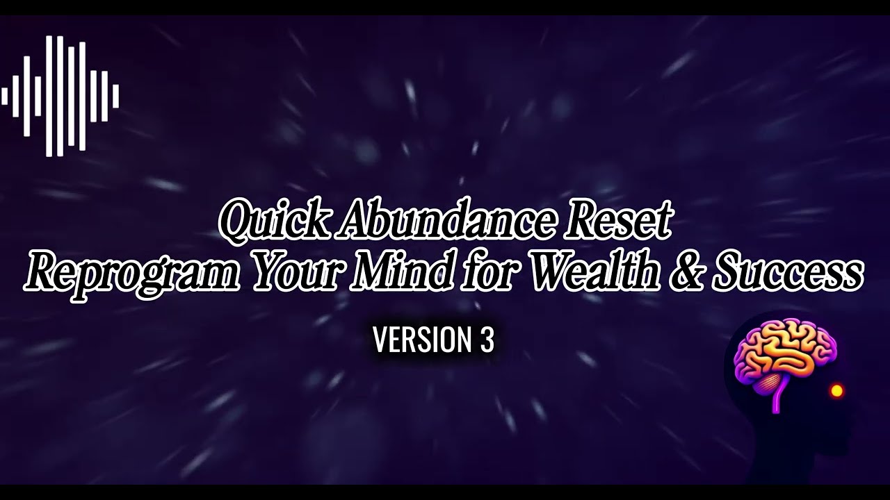 Quick Abundance Reset | Reprogram Your Mind for Wealth & Success | Awakening Intuition [v3]