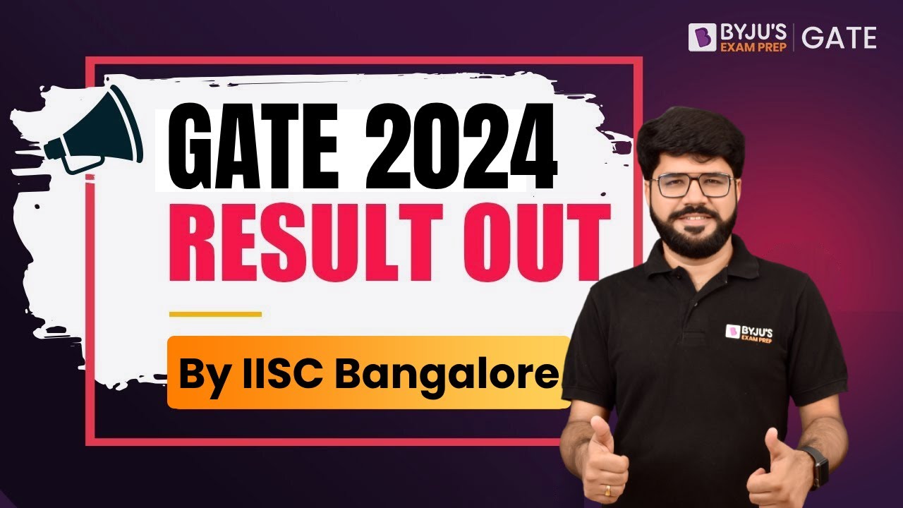 Finally GATE 2024 Result Is Out🔥| GATE 2024 Released By IISC Bangalore | BYJU'S GATE