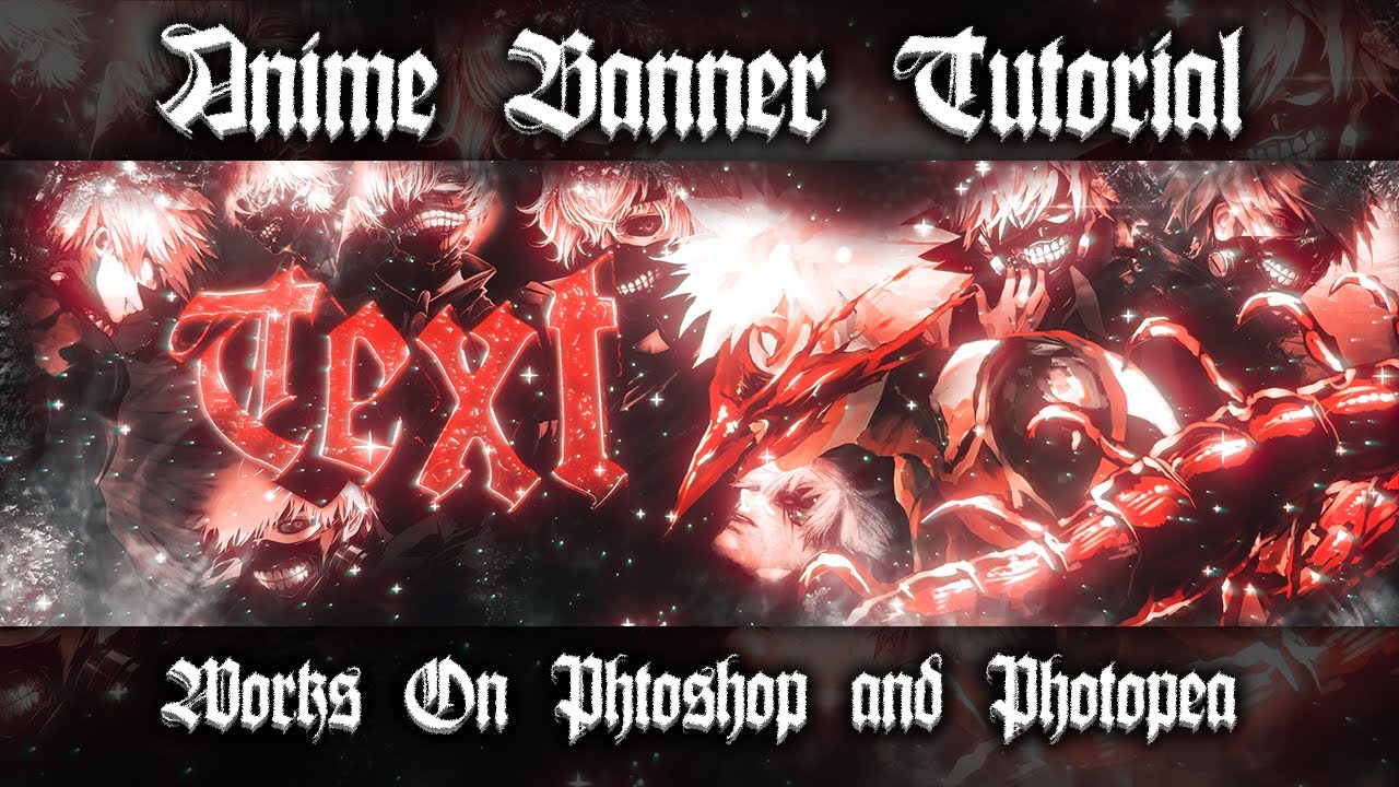Anime Banner Tutorial - Works On Photoshop and Photopea