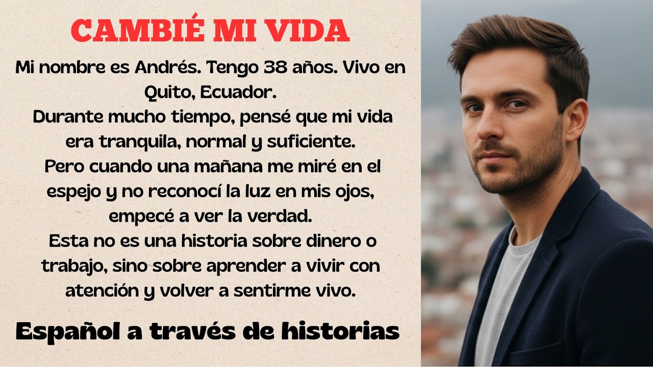Aprende español a través de historias – Nivel 3 - Historia en español – Cambié mi vida