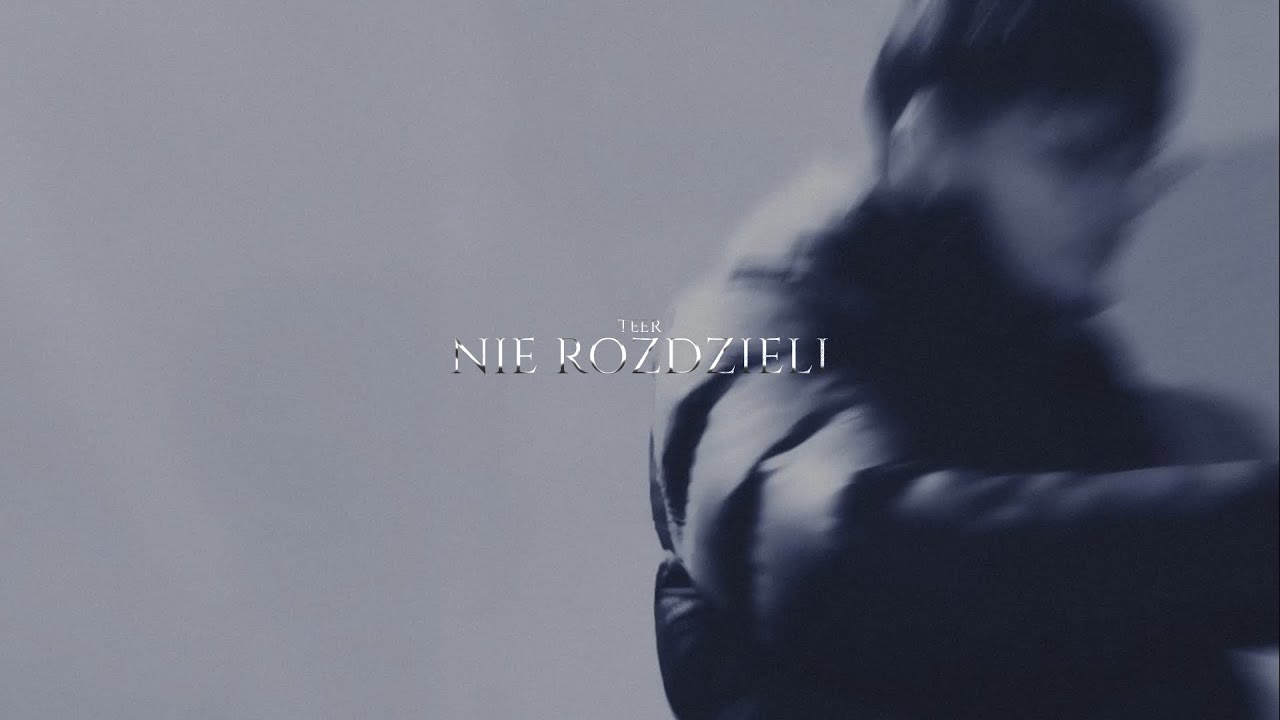 teer - NIE ROZDZIELI (Official Visualizer)