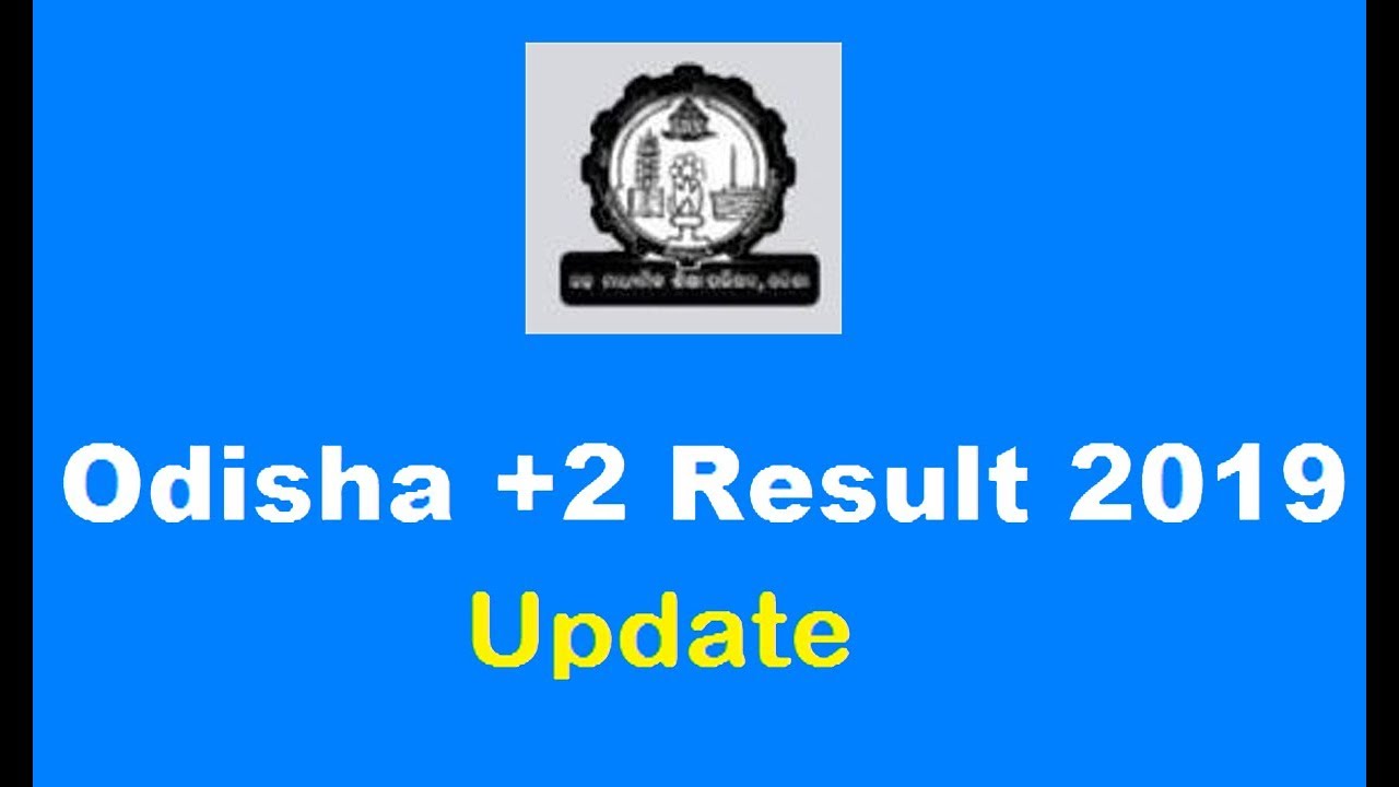 Odisha +2 Result 2019 Update | Odisha +2 Result 2019 date