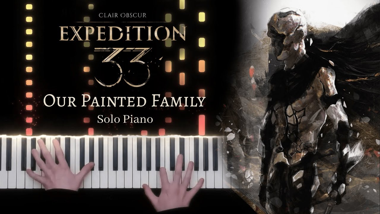 Clair Obscur: Expedition 33 - Our Painted Family - Solo Piano [+ Sheet Music]