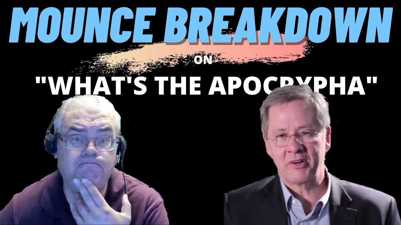 Mounce Breakdown: "What is the Apocrypha? Bill Mounce Responds"