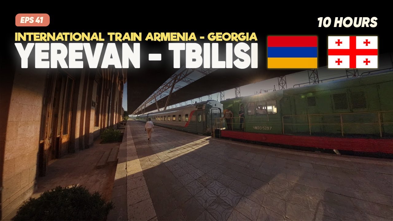 Ep41 Naik Kereta Sleeper Antar Negara: Yerevan ke Tbilisi!