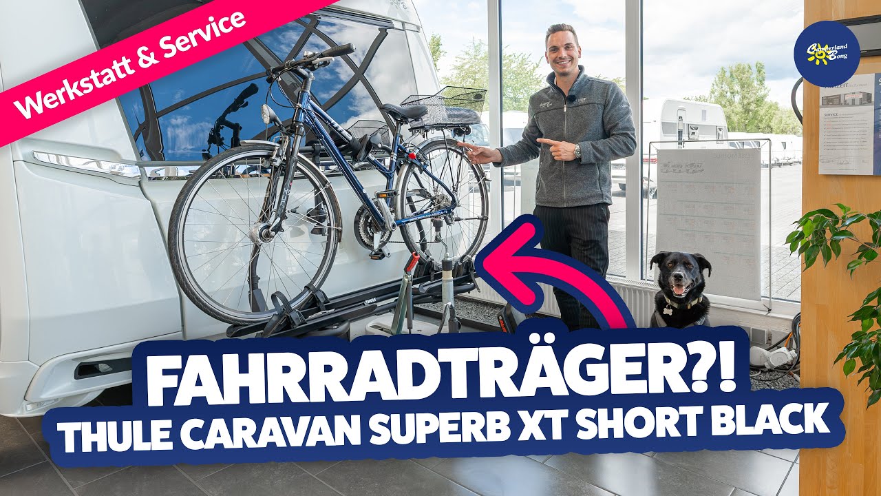 Der Fahrradträger: Thule Caravan Superb XT Short Black!🚲😍| Werkstatt & Service  - Camperland Bong