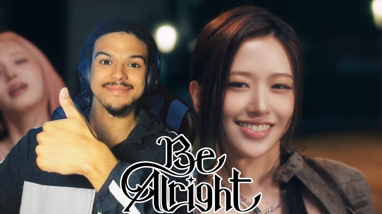 IVE 아이브 'Be Alright' MV REACTION