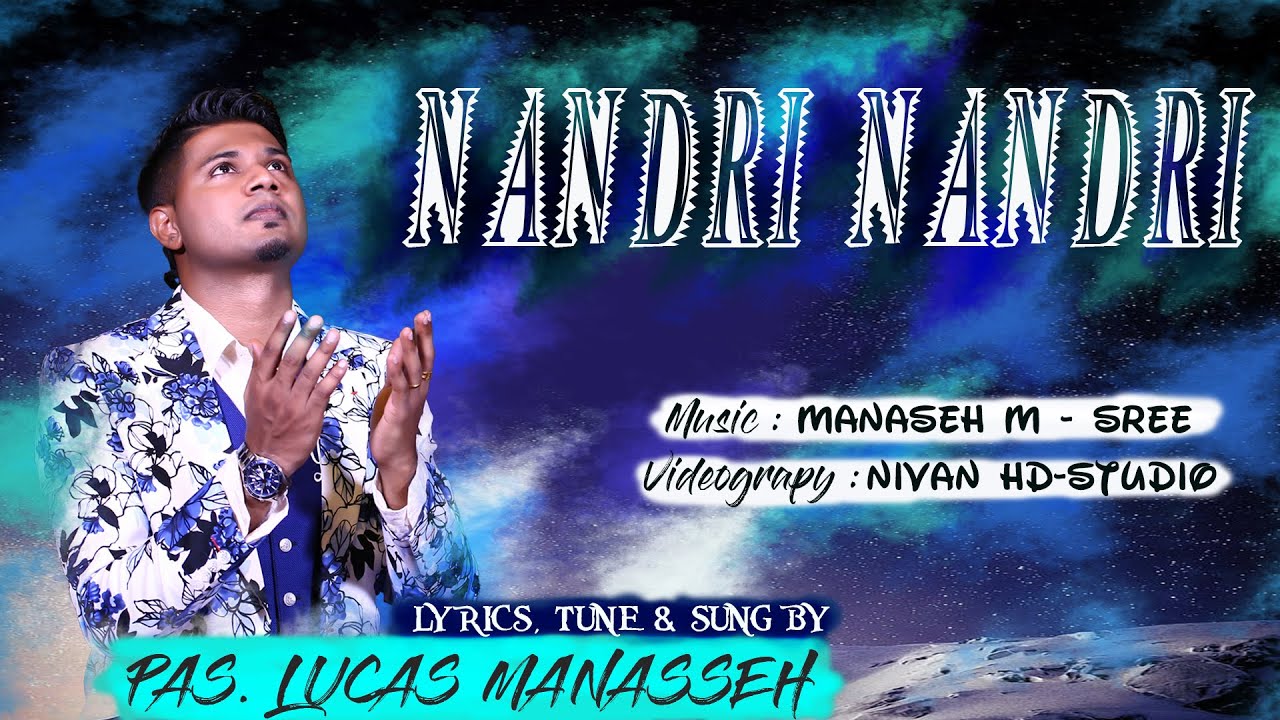 NANDRI NANDRI | PASTOR LUCAS MANASSEH | ATHIBATHI VOL 2 | OFFICIAL MUSIC VIDEO
