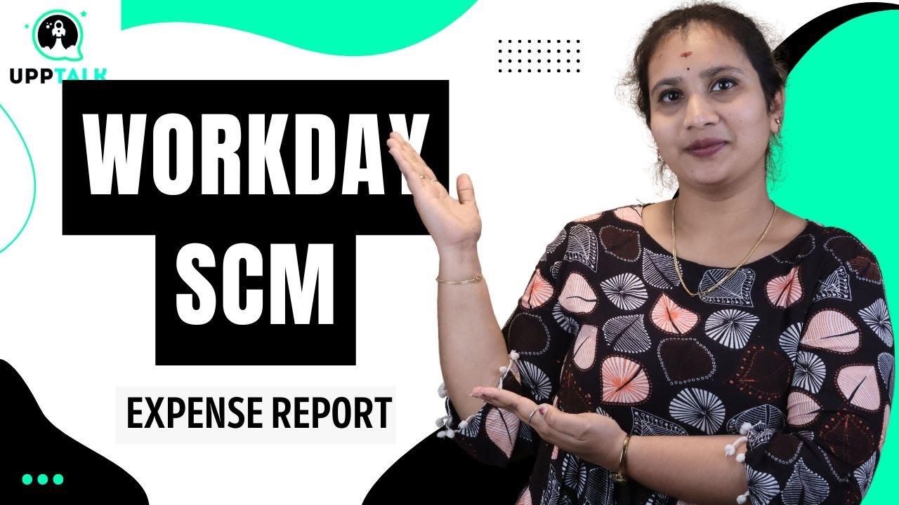 Workday SCM Expense report | Expense report in Workday SCM |Workday SCM |  UppTalk
