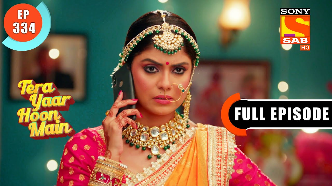 Tera Yaar Hoon Main - Ruchi&rsquo;s Pride - Ep 334 - Full Episode - 08th December 2021