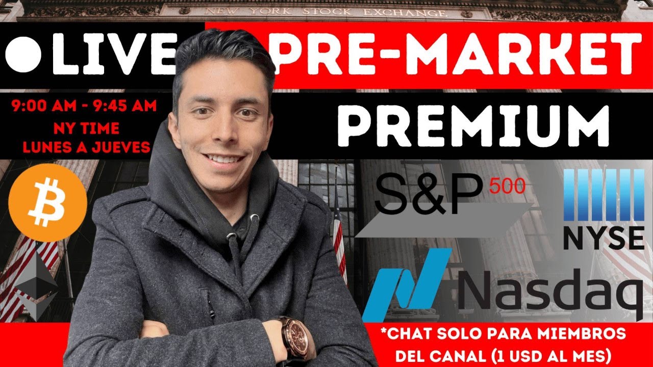 PRE-MARKET PREMIUM 🔴EN VIVO🔴 💎FUTUROS💎 NASDAQ y SP500💎