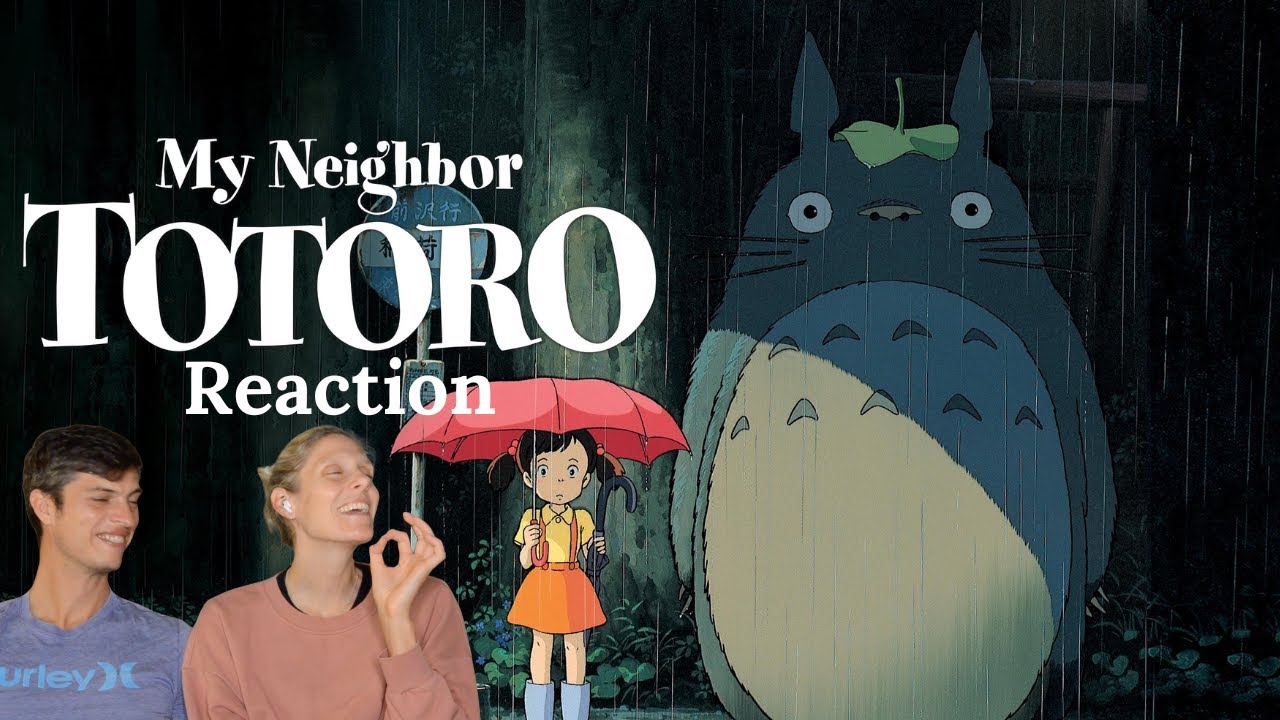 My Neighbor Totoro Reaction