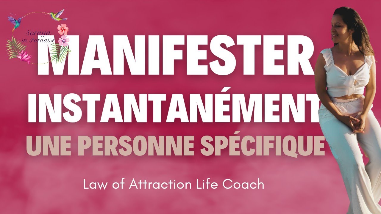 Manifester une personne sp&eacute;cifique RAPIDEMENT#loidelassomption #loidelattraction #personnespecifique