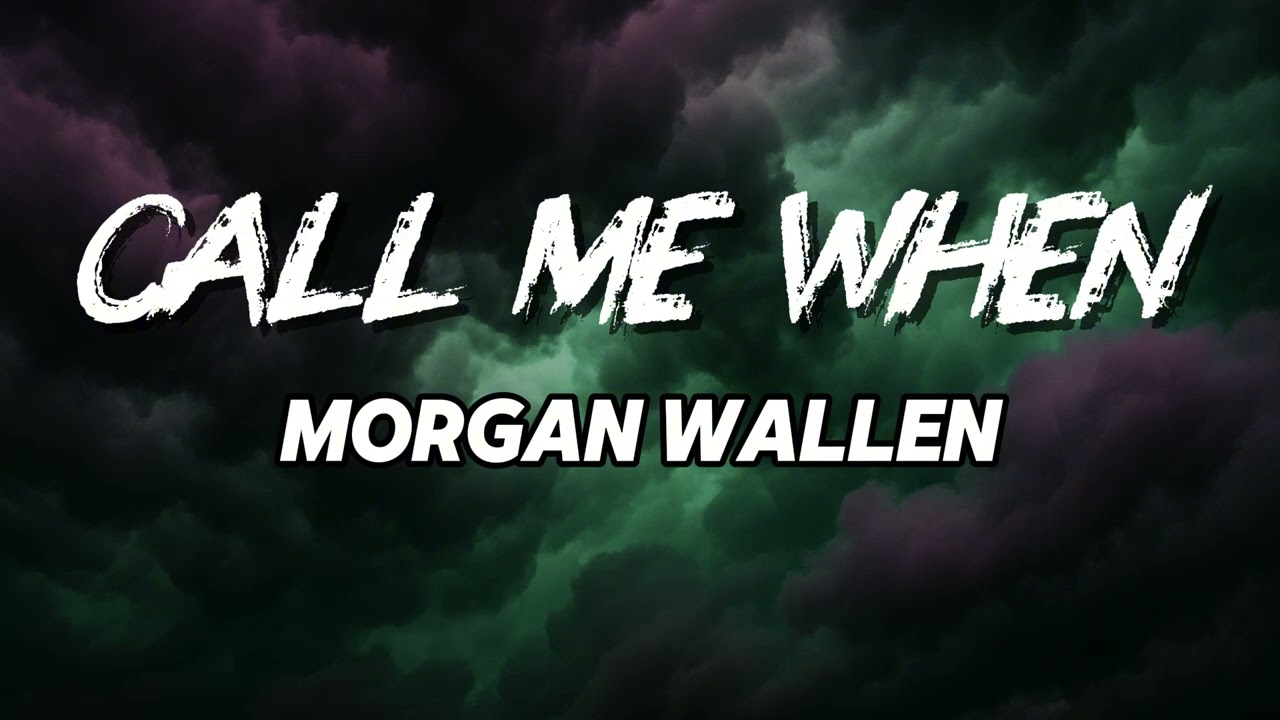 Morgan Wallen - Call Me When (NEW SONG 2025) - COVER REMIX | Country Music, Country, Southern LYRICS