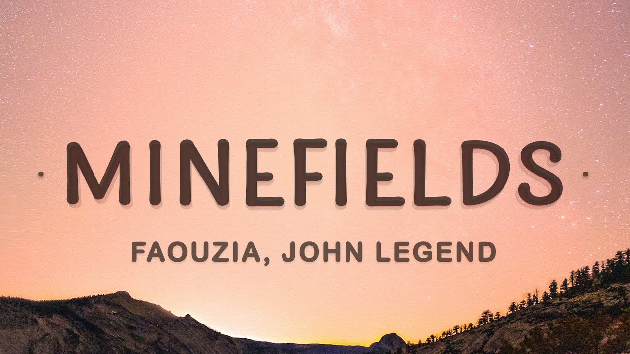 Faouzia - Minefields (Lyrics) ft. John Legend