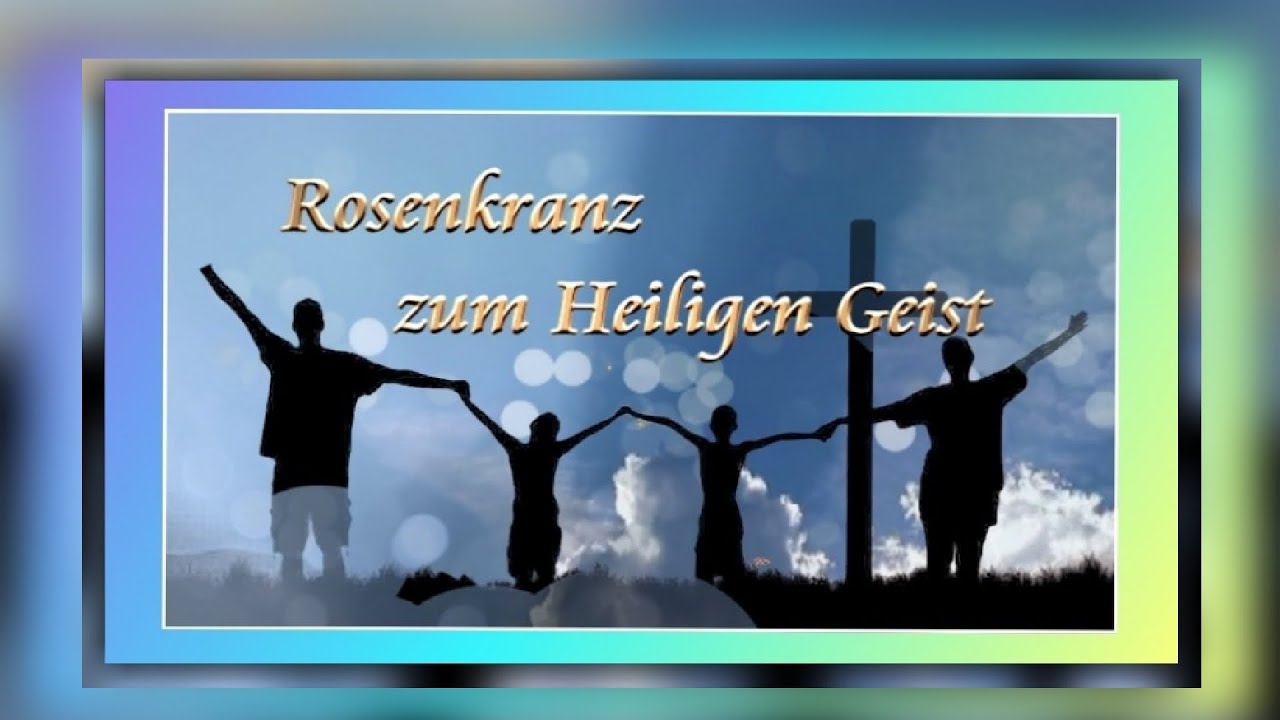 Rosenkranz zum Heiligen Geist