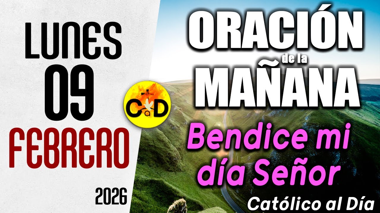 Oración de la Mañana de hoy lunes 09 de febrero de 2026 ☀️ Salmo 131