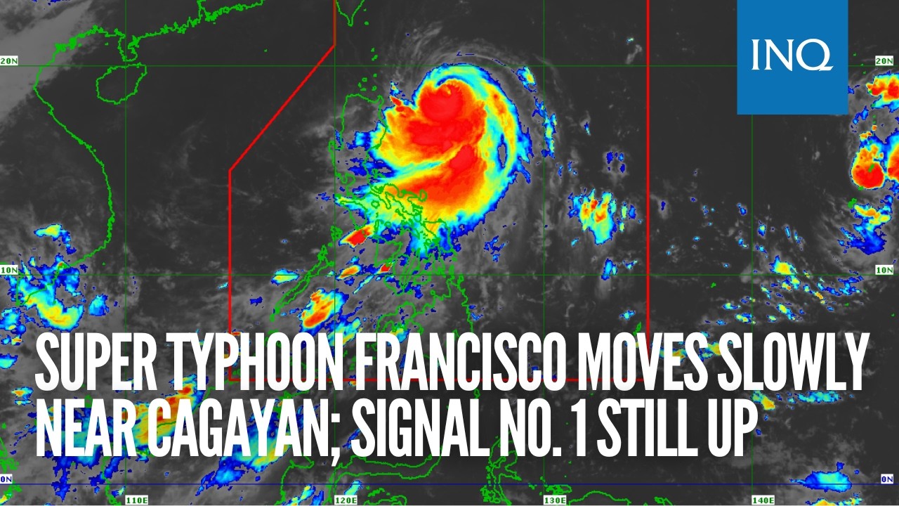 Super typhoon Francisco moves slowly near Cagayan; Signal No. 1 still up