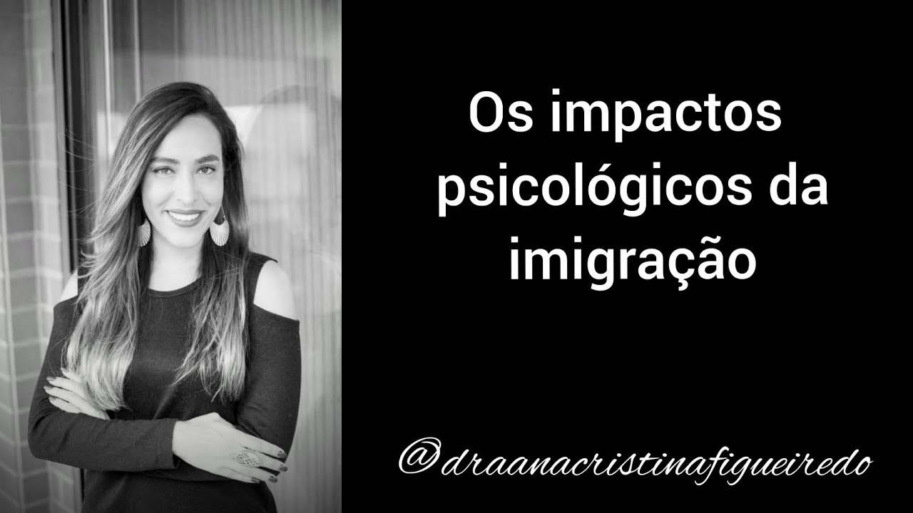 Os impactos psicológicos da imigração