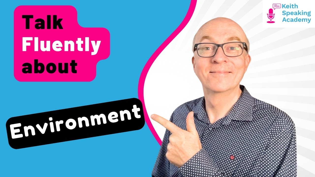 IELTS Speaking Free Lesson: The ENVIRONMENT