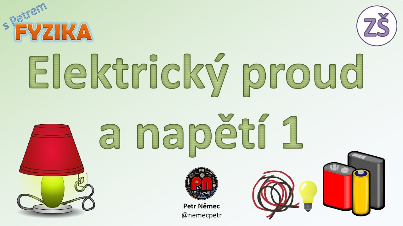 Elektrický proud a napětí 1 - fyzika 6 ZŠ
