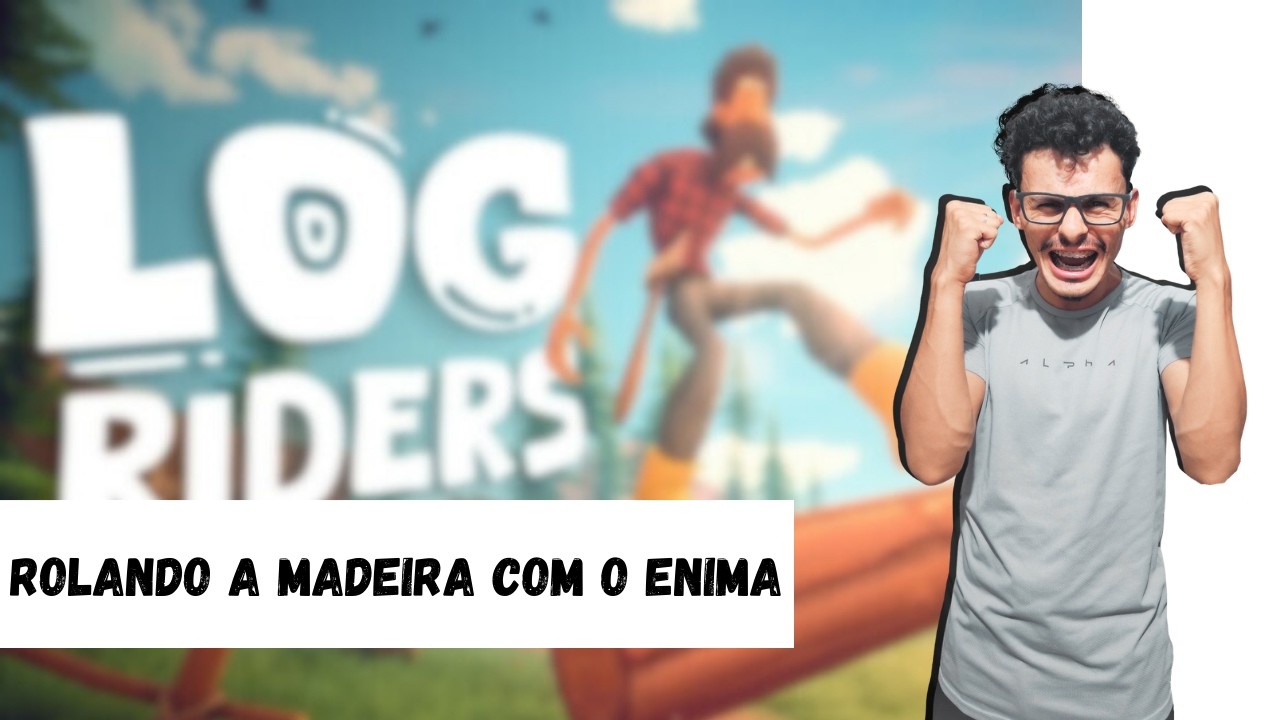 Log Riders | Rolando a Madeira com o Enima