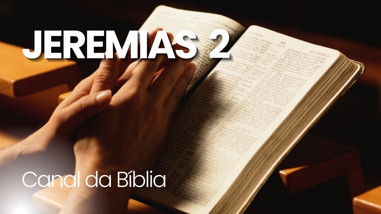 JEREMIAS 2 | Canal da Bíblia