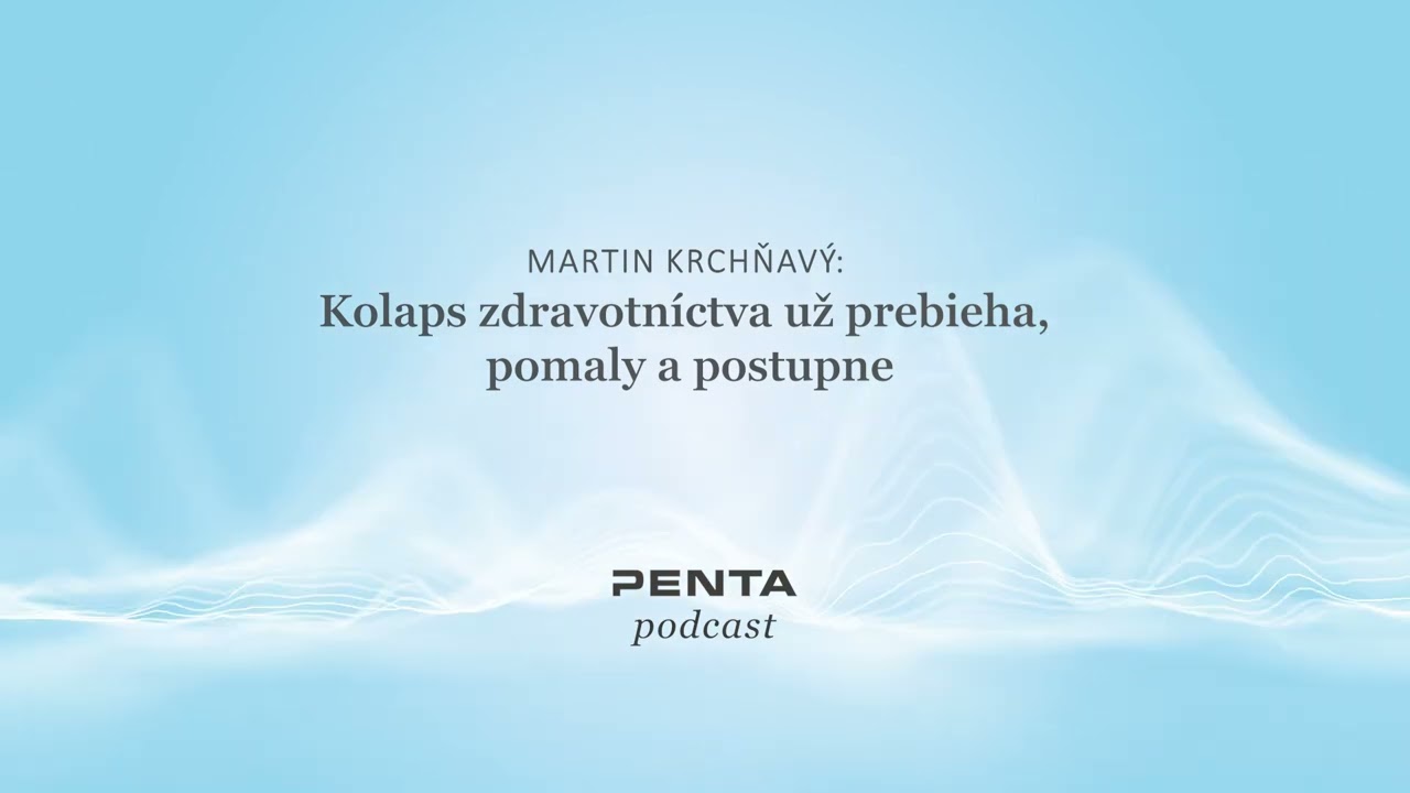 Martin Krchňavý: Kolaps zdravotníctva už prebieha, pomaly a postupne