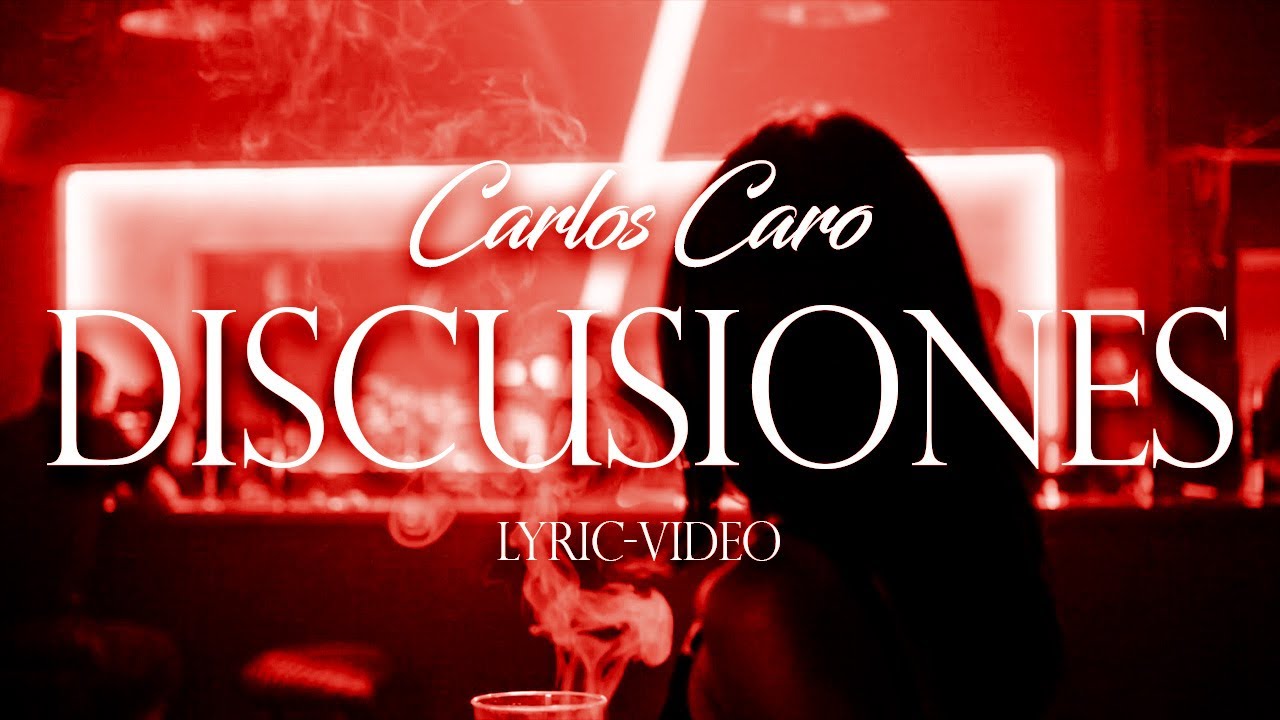 Carlos Caro - Discusiones [Lyric Video]