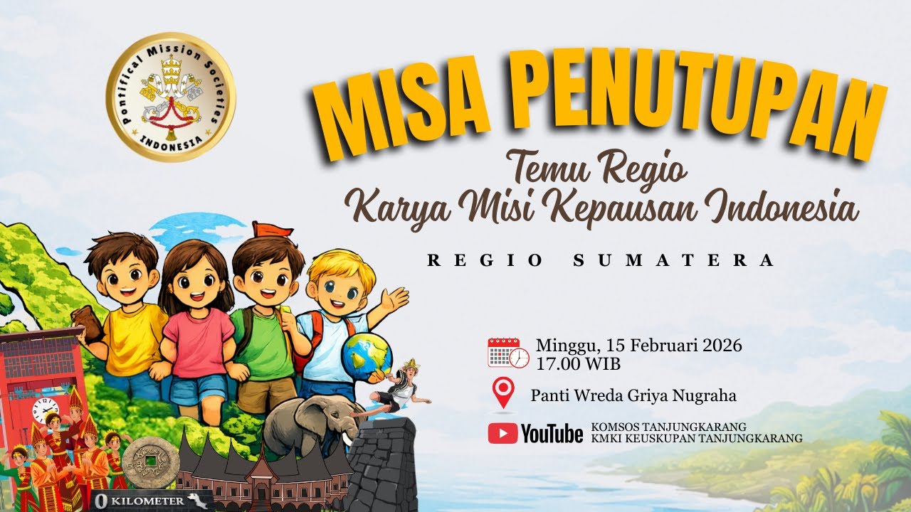 MISA PENUTUPAN TEMU REGIO KARYA MISI KEPAUSAN INDONESIA REGIO SUMATERA || 15 Feb 2026 - 17.00 WIB