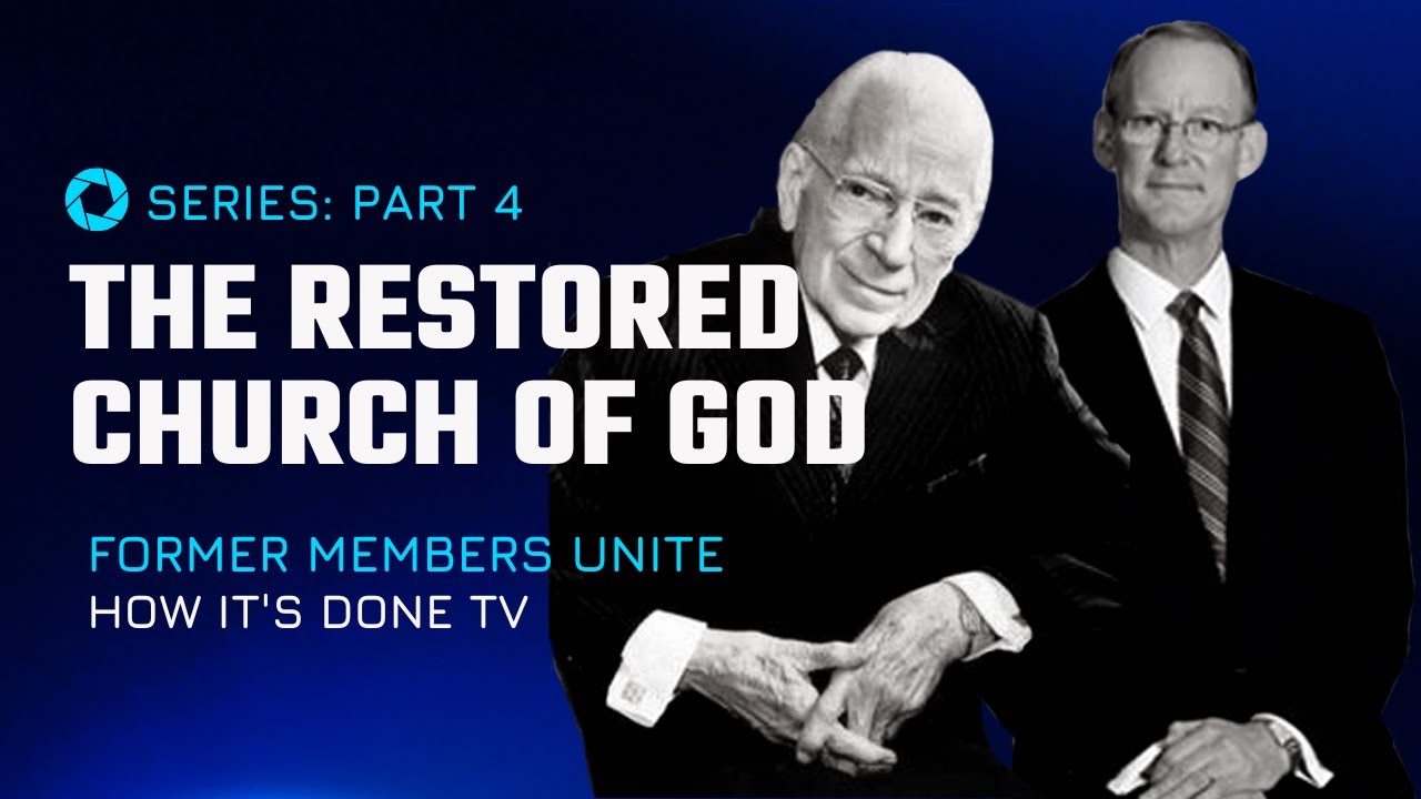 How It's Done TV - The Restored Church of God - Series: Part 4