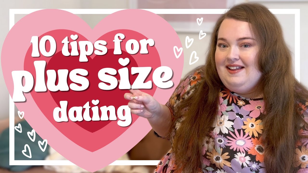 Знакомства с пышными формами: 10 революционных советов для людей plus size
