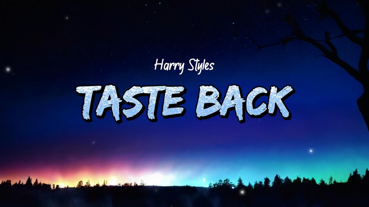 Harry Styles - Taste Back (Lyrics)